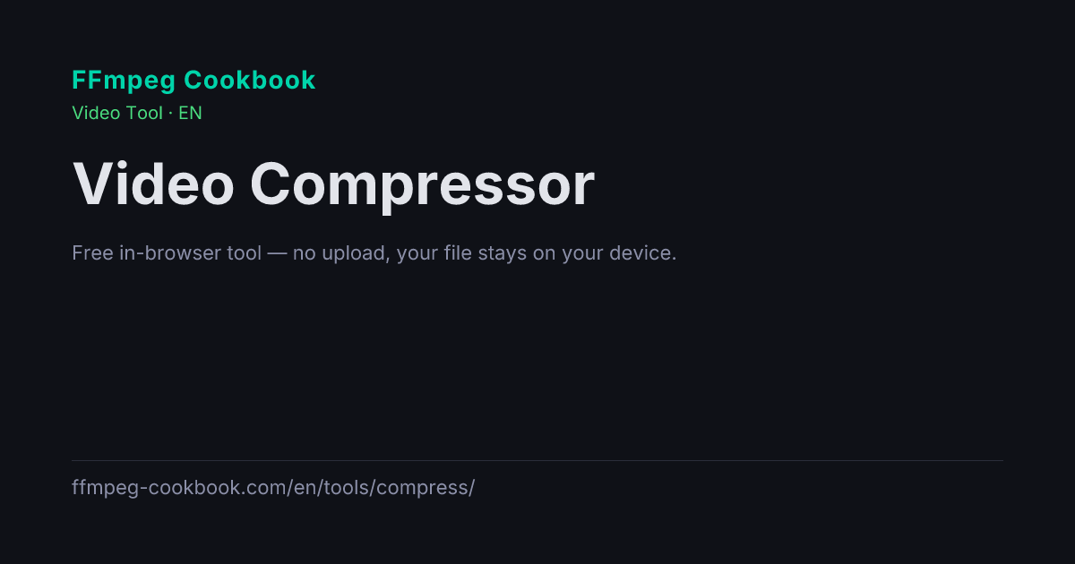 Online Video Compressor — Free, No Upload | FFmpeg Cookbook