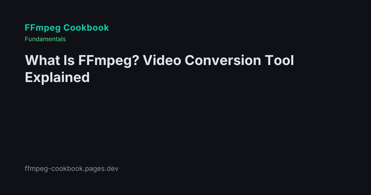 What Is FFmpeg? Video Conversion Tool Explained